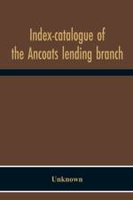 Index-Catalogue Of The Ancoats Lending Branch af Unknown