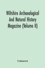 Wiltshire Archaeological And Natural History Magazine (Volume Ii) af Unknown