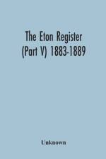 Eton Register (Part V) 1883-1889 af UNKNOWN