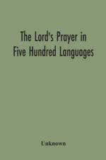 Lord'S Prayer In Five Hundred Languages af Unknown