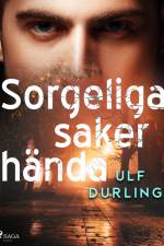 Sorgeliga saker hända af Ulf Durling