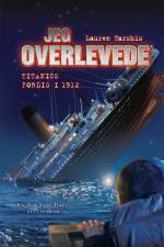 Jeg overlevede Titanics forlis, 1912, BB af Lauren Tarshis
