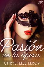 Pasión en la ópera - un relato corto erótico af Chrystelle LeRoy