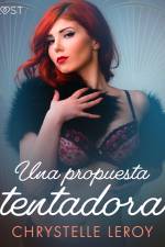 Una propuesta tentadora - un relato corto erótico af Chrystelle LeRoy