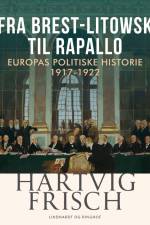 Fra Brest-Litowsk til Rapallo. Europas politiske historie 1917-1922 af Hartvig Frisch