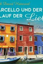 Marcello und der Lauf der Liebe af Mark David Hatwood