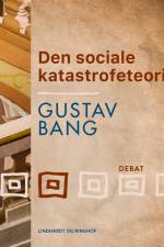 Den sociale katastrofeteori af Gustav Bang