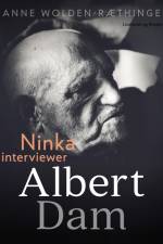 Ninka interviewer Albert Dam af Anne Wolden-Ræthinge