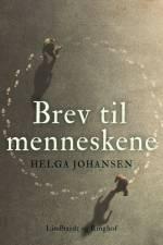 Brev til menneskene af Helga Johansen