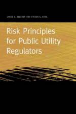 Risk Principles for Public Utility Regulators af Janice A. Beecher