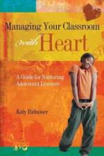 Managing Your Classroom with Heart af Katy Ridnouer