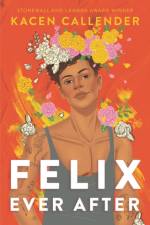 Felix Ever After af Kacen Callender