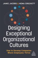 Designing Exceptional Organizational Cultures af Jamie Jacobs
