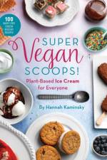 Super Vegan Scoops! af Hannah Kaminsky