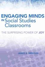Engaging Minds in Social Studies Classrooms af James A. Erekson