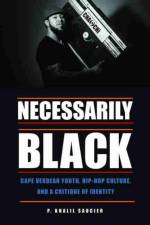 Necessarily Black af P. Khalil Saucier