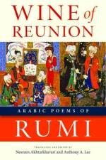 Wine of Reunion af Rumi
