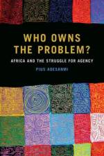 Who Owns the Problem? af Pius Adesanmi