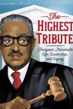 The Highest Tribute: Thurgood Marshall's Life, Leadership, and Legacy af Kekla Magoon