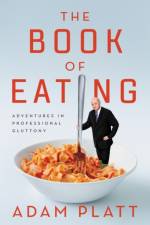 The Book of Eating af Adam Platt