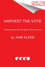 Harvest the Vote af Jane Kleeb