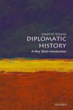 Diplomatic History af Joseph M. (Professor of Political History and International Security at Curtin University Siracusa