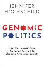 Genomic Politics af Jennifer (Henry LaBarre Jayne Professor of Government and African American Studies Hochschild