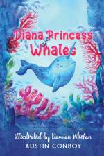 Diana Princess of Whales af Austin Conboy
