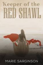 Keeper of the Red Shawl af Marie Sarginson