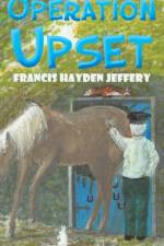 Operation Upset af Francis Hayden Jeffery