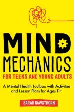 Mind Mechanics for Teens and Young Adults