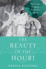 The Beauty of the Houri af Nerina Professor (Associate Professor of History Rustomji