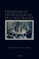 Freedom of Expression as Self-Restraint af Matthew H. (Professor of Legal and Political Philosophy Kramer