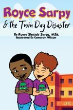 Royce Sarpy and The Twin Day Disaster af Royce S Sarpy