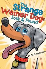 The Strange Weiner Dog af Dr B B Hightower