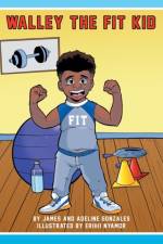 Walley the Fit Kid af Gonzales James Gonzales