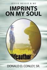 Imprints on My Soul af Conley Sr. Donald D. Conley Sr.