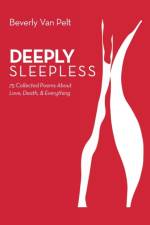 Deeply Sleepless af Pelt Beverly Van Pelt