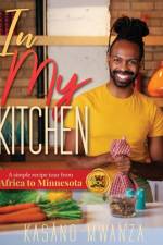 In My Kitchen af Kasano Mwanza