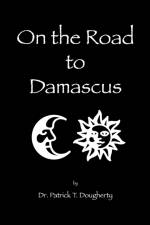 On the Road to Damascus af Dougherty Dr. Patrick T. Dougherty