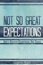 Not So Great Expectations af Christine Deken