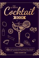 The Ultimate Cocktail Book