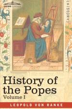 HISTORY OF THE POPES, VOLUME I: THEIR CH af VON RANKE