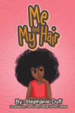 Me and My Hair af Stephanie Duff