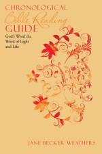 Chronological Bible Reading Guide af Weathers Jane Becker Weathers
