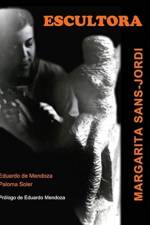 ESCULTORA. Margarita Sans-Jordi af Paloma Soler-Eduardo d Mendoza