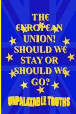 European Union! Should We Stay Or Should We Go? af Ted Moss
