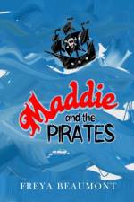 Maddie and the Pirates af Freya Beaumont