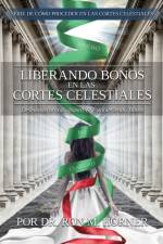 Liberando Bonos en las Cortes Celestiales af Dr Ron M Horner