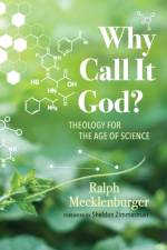 Why Call It God? af Ralph Mecklenburger